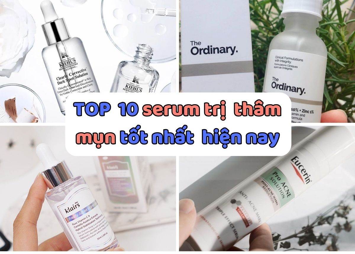 serum trị thâm mụn tốt nhất